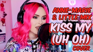 Anne-Marie & Little Mix - Kiss My (Uh Oh) [Bianca Cover]