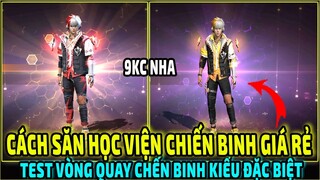 Cách Săn Học Viện Chiến Binh Giá Rẻ || Test Vòng Quay Chiến Binh Kiểu Đặc Biệt || Free Fire