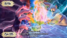 Battle the Through The Heaven Episod 115 Sub Indo