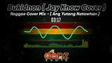BUKIDNON ( REGGAE COVER MIX ) | JAYSON IN TOWN | JAY KNOW COVER |