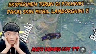 EKSPERIMEN TURUN DI POCHINKI PAKAI SKIN MOBIL LAMBORGHINI , GILA LANGSUNG DIBURU !! - PUBG MOBILE