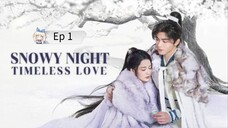 Snowy Night :Timeless Love Episode 1