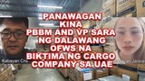 Panawagan kina PBBM and VP SARA ng mga OFWs na Biktima ng Cargo Company sa UAE.
