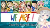 We Are! - One Piece [Opening 1] Cover by Akazuki Maya | Ost Anime Lyric Romaji | Opening Anime