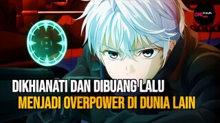 DIKHIANATI & DIBUANG LALU MENJADI OVERPOWER DI DUNIA LAIN