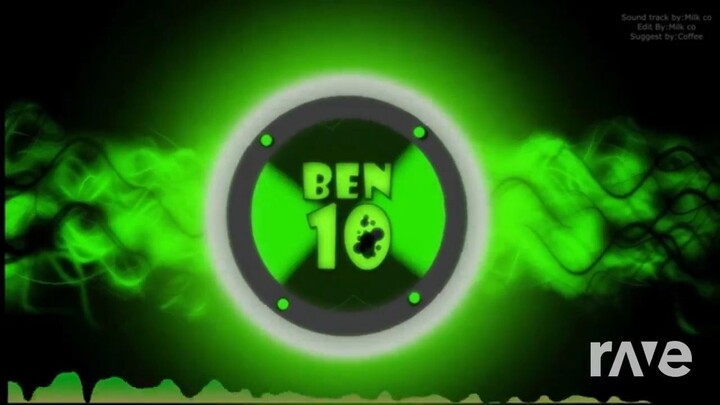 My Ben 10 Song Theme: Krystian Gacha & Coffee Co [ravedj]