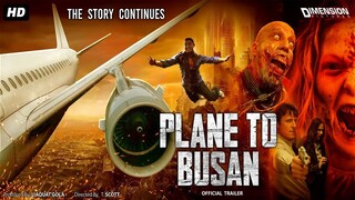 PLANE TO BUSAN (2022) Official Trailer | Hollywood Zombie Horror Movie In Hindi | प्लेन तू  बुसान