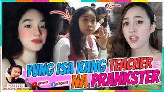 Yung Isa Kang Teacher Na Prankster | Pinoy Funny Videos Compilation | VERCODEZ (REACTION VIDEO)