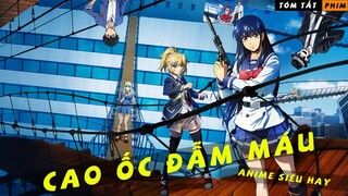 REVIEW PHIM ANIME CAO ỐC Đ.Ẫ.M M.Á.U|| CUỘC RƯỢT ĐUỔI NGHẸT THỞ TRÊN TÒA NHÀ CAO ỐC