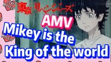 [Tokyo Revengers]  AMV |  Mikey is the King of the world