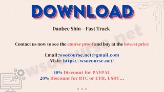 [WSOCOURSE.NET] Danbee Shin – Fast Track