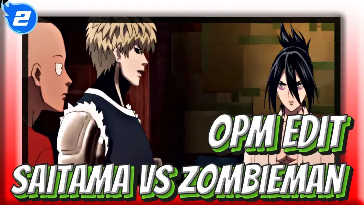OPM Edit
Saitama VS Zombieman_2
