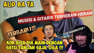 TERHERAN❗ MUSISI DAN GITARIS INI HERAN ALIP MAIN DENGAN SATU TANGAN || ALIP BA TA REACTION