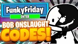 ALL NEW *BOB ONSLAUGHT* UPDATE OP CODES! Roblox Funky Friday