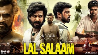 Lal Salaam Full Movie In Hindi Dubbed | Rajinikanth | Vishnu Vishal | Thambi Ramaiah