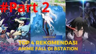 [PART2] Top 4 Rekomendasi anime Fall di Bstation