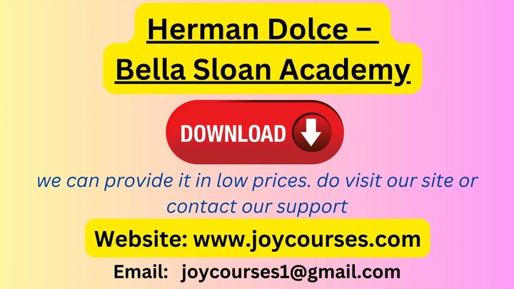 Herman Dolce – Bella Sloan Academy