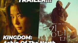 KINGDOM: Ashin of the North TRAILER!!! K-Drama Zombie👻👽왕국 : 북쪽의 아신!!!