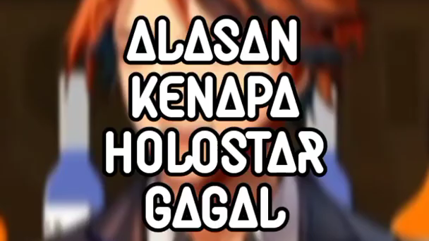 Kenapa Holostar gagal?