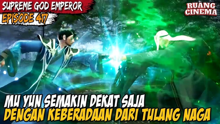 MUYUN TERLIBAT PERTARUNGAN SENGIT DUA ORANG KUAT - Alur Cerita Supreme God Emperor Episode 417