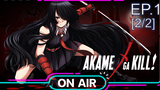 เดือด 🔥 Akame ga Kill! อาคาเมะ สวยสังหาร ⭐ ซับไทย EP1_2