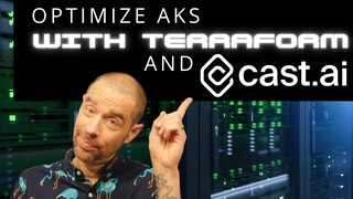 Optimizing AKS with Terraform and CAST AI
