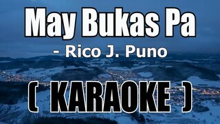 May Bukas Pa( KARAOKE )- Rico J. Puno