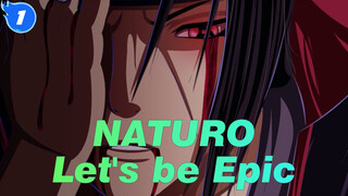 NATURO|[Epic Complication]My Dear Bro， Let's be Epic！！！！_1