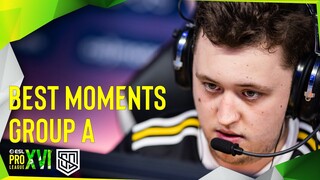 BEST MOMENTS OF GROUP A | ESL PRO LEAGUE SEASON 16