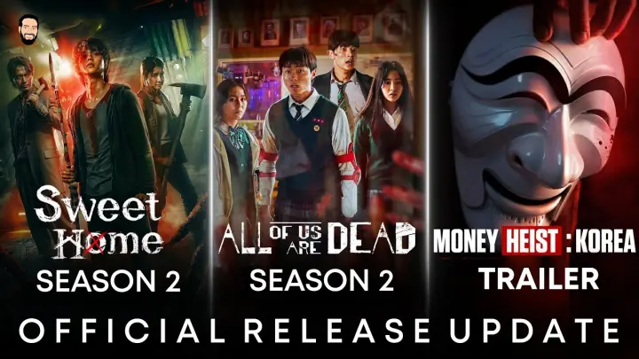 All Of Us Are Dead Season 2 | Sweet Home Season 2 Release Update | Money Heist Korea Trailer