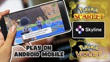 Pokémon Scarlet and Violet v1.1.0 Played on Skyline Android Mobile