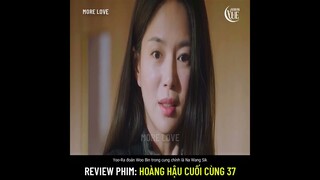 Review phim: Hoàng Hậu Cuối Cùng 37 (The Last Empress) hoàng đế định chấm dứt cuộc đời thì Sunny cứu