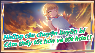 Những câu chuyện huyền bí|[MAD] Cảm thấy tốt hơn và tốt hơn↑↑