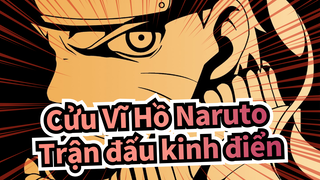 [Cửu Vĩ Hồ Naruto]Hoành tráng!Trận đấu kinh điển(Phần 1）