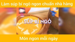 Làm súp bí ngô bổ dưỡng #monngon