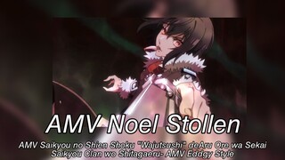 AMV Noel Stollen - AMV The Most Notorious Talker-AMV Eddgy Style