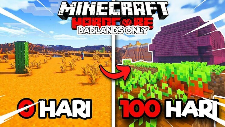 Aku berhasil bertahan hidup di 100 hari Minecraft Hardcore badlands only