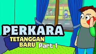 Perkara tetangga baru part 1 - drama animasi