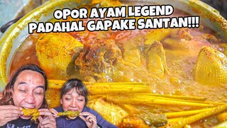 OPOR AYAM LEGENDA PADAHAL TANPA SANTAN! KOK BISA?