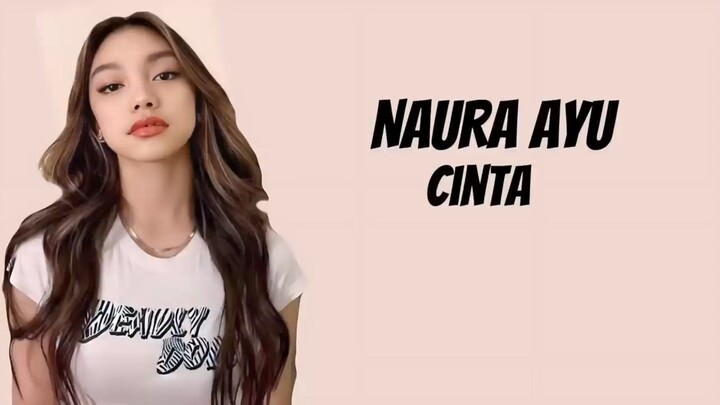 Naura ayu "CINTA" lirik