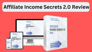 Affiliate Income Secrets 2.0 Review - A guide to financial Freedom