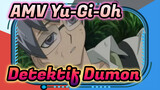 [AMV Yu-Gi-Oh] Detektif Dumon