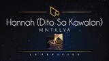 Mntklya | Hannah (Dito Sa Kawalan) (Official Lyric Video)