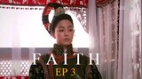 Watch Faith Episode 3 ENG SUB