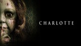 CHARLOTTE (Full Movie)