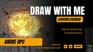 (SPEED DRAWING) DRAW WITH ME ANIME NPC #CHERRYLOEDRAW