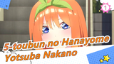 5-toubun no Hanayome| Adegan Spesial Untuk Yotsuba Nakano_1