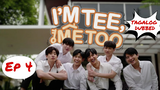 I'm Tee, Me Too - Episode 4  TAGALOG DUBBED