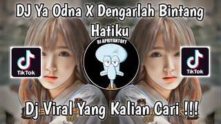 DJ YA ODNA X DENGARLAH BINTANG HATIKU MAMAN FVNDY VIRAL TIK TOK TERBARU 2023 YANG KALIAN CARI !