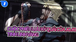 [Cuộc phiêu lưu kỳ quái của Jojo] Tinh linh vàng| Sự chú tâm đáng sợ_1